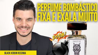 PERFUME BOMBA  FIXA E EXALA MUITO  BLACK HEROIN  SAPIENTIAE NICHE [upl. by Kellia612]