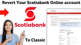 How to revert Your Scotiabank Online account 2025 [upl. by Harimas847]