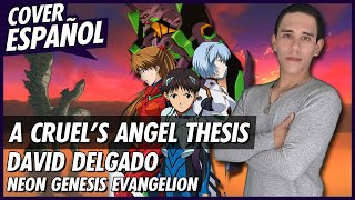 Neon Genesis Evangelion  quotA Cruel Angels Thesisquot  Cover Español [upl. by Fidellas]