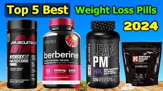 Top 5 Best Weight Loss Pills 2024 [upl. by Aihsyn]