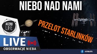 Przelot Starlinków o 1650 Stacje kosmiczne planety Księżyc i gromady gwiazd  Niebo na żywo 369 [upl. by Treborsemaj511]