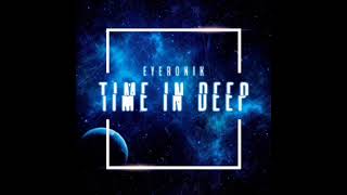 EyeRonik  Time To Move Original Mix [upl. by Imik]