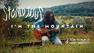 Stoned Jesus  Im the Mountain how to play it amp how I wrote it [upl. by Naicul]