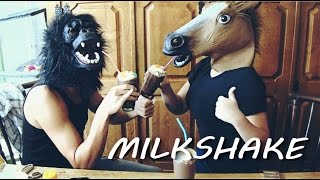 MILKSHAKE [upl. by Pollie]