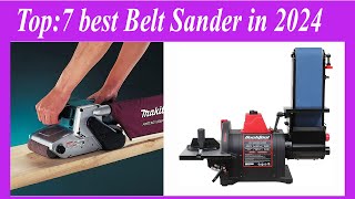 top7 best Belt Sander in 2024 [upl. by Ehcrop]