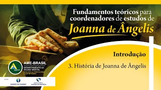 03 Mód 01 Introdução  História de Joanna de Ângelis [upl. by Andeee]