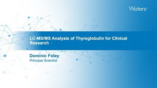 LCMSMS Analysis of Serum Thyroglobulin for Clinical Research [upl. by Schramke623]