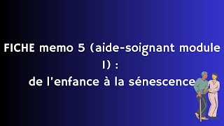 FICHE memo 5 module 1 aide soignant  ontogenese [upl. by Laniger]