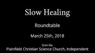 Slow Healing  Sunday March 25th 2018 Roundtable [upl. by Marte113]