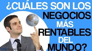 ¿Cuáles Son Los 10 Negocios Más Rentables Del Mundo [upl. by Tteraj616]