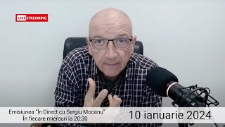 Emisiunea „În direct cu Sergiu Mocanu” din 10 ianuarie 2024 [upl. by Lynette]