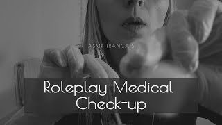 ASMR Français 🎙️ I Roleplay Médecin  Doctor 🩹 Checkup  🥴 [upl. by Ellehcen]