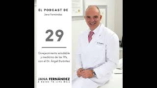 Envejecimiento saludable y medicina de las 7Ps con el Doctor Ángel Durántez [upl. by Doowron]