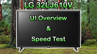 LG 32LJ610V 32quot Smart TV UI Overview amp Speed Test [upl. by Fabyola]