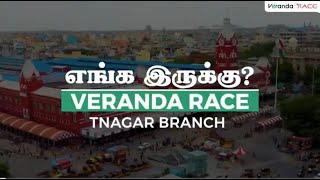 எங்க இருக்கு Veranda Race  T Nagar Branch  Know your Branch  Veranda Race [upl. by Thais]