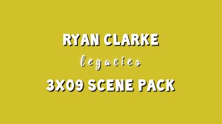 Ryan Clarke  3x09 scene pack [upl. by Inajna545]