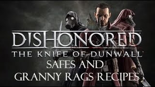 The Knife of Dunwall  Guide to Safes and Granny Rags Recipes [upl. by Davine]