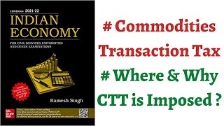 Part 112 What is Commodity Transaction Tax amp why it is imposed  Agriculture not taxed under CTT [upl. by Elurd103]