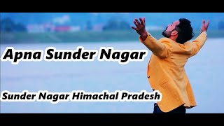 Apna Sunder Nagar  Heart Of Himachal A Pavan Rahi Song [upl. by Brahear]