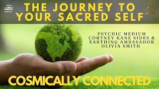 The Journey to Your Sacred Self with Cortney Kane Sides amp Olivia Smith [upl. by Nary]