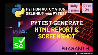 Day 24 PyTest Generate HTML Report amp Attach Screenshot Python Selenium Series python selenium [upl. by Nylecyoj]