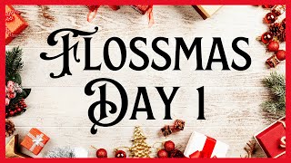 Flossmas Day 1  Look at this stuff Isnt it neat [upl. by Brianna]