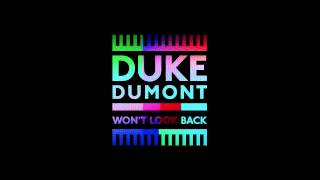 Duke Dumont  Wont Look Back  Duke Dumont Dub [upl. by Garin]