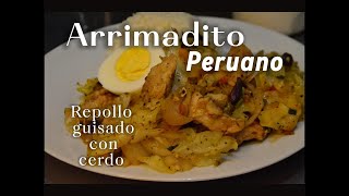 Repollo guisado con Cerdo Arrimadito Peruano [upl. by Leirud]