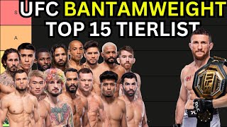 UFC Top 15 in Bantamweight Tier List [upl. by Dyun708]