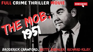 Broderick Crawford Betty Buehler Richard Kiley The Mob 1951 [upl. by Gaul]