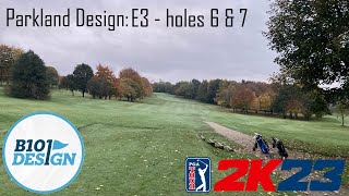 Parkland Design Episode Three  Holes 6 and 7 [upl. by Annaili]