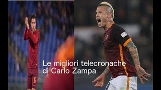 Carlo Zampa 2017 Le migliori telecronache [upl. by Ydne632]