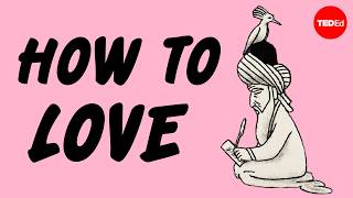 How to love according to Rumi  Stephanie Honchell Smith [upl. by Enaz]