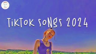 Tiktok songs 2024 🍇 Tiktok viral songs  Tiktok music 2024 [upl. by Rosario360]