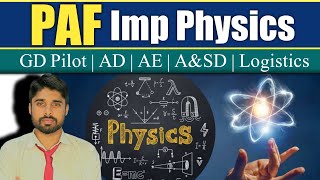 Pakistan Air Force Physics Past Paper Questions  GDP AE AampSD AD Logistics [upl. by Dhumma]