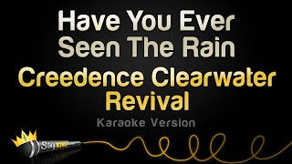 Creedence Clearwater Revival  Have You Ever Seen The Rain Karaoke Version [upl. by Norty]