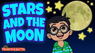 Stars and the Moon ♫ Science Songs ♫ Astronomy Song For Kids by The Learning Station [upl. by Gnirol]