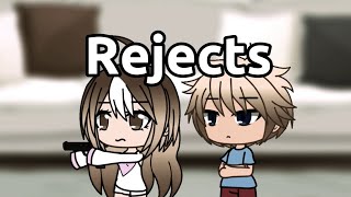 Rejects gacha life skit [upl. by Drusilla]