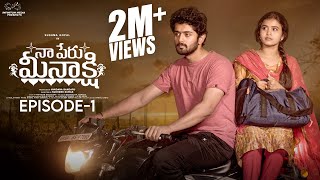 Naa Peru Meenakshi  Episode  1  Sushma Gopal  Charan Lakkaraju  Telugu Web Series 2024 [upl. by Williams]