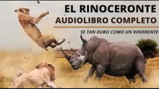 EL RINOCERONTE AUDIOLIBRO COMPLETO EN ESPAÑOL VOZ HUMANA [upl. by Aihsema]