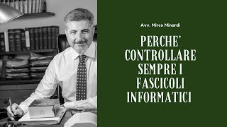 Perché controllare sempre i fascicoli informatici [upl. by Kcirderfla564]