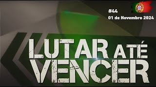 Lutar Até Vencer  01 Novembro24 [upl. by Krongold]