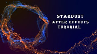 After Effects Tutorials  New Playlist Stardust Tutorials [upl. by Notsla884]