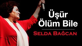 Selda Bağcan  Üşür Ölüm Bile [upl. by Nilyahs]