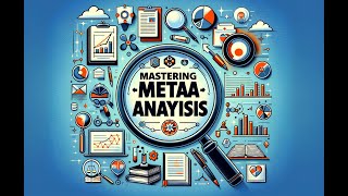 Mastering MetaAnalysis A StepbyStep Guide to Synthesizing Research Findings [upl. by Redle]