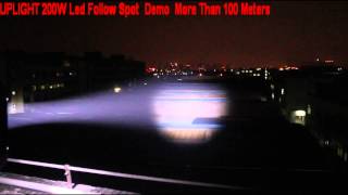 200W Led Follow Spot Demo More Than 100 Meters [upl. by Nirrad]