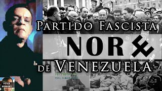 NOR 📜 Nuevo Orden quotEl Fascismo en Venezuelaquot  📜 Historia breve [upl. by Nylsaj224]