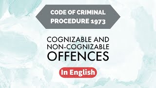 Cognizable and NonCognizable Offences in English  Criminal Procedure Code  Easy way [upl. by Selyn952]