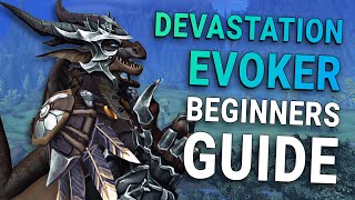 Easy Devastation Evoker Beginners Guide  Learn The Basics of Evoker [upl. by Ahsik286]