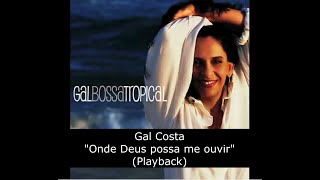 Karaokê  Onde Deus possa me ouvir Versão Gal Costa [upl. by Buderus146]